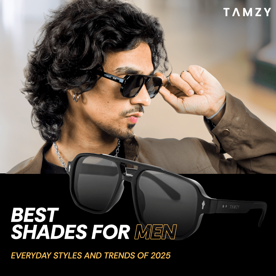 Best Shades for Men: Everyday Styles Trends of 2025